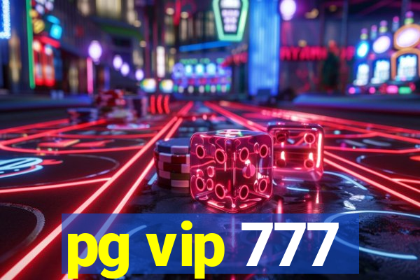 pg vip 777